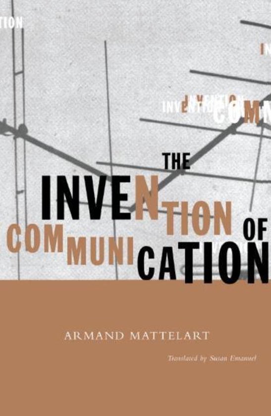 Invention Of Communication, Armand Mattelart 9780816626977 Boeken