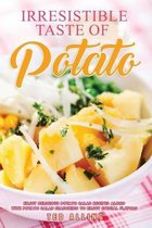 Irresistible Taste of Potato