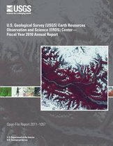 U.S. Geological Survey (Usgs) Earth Resources Observation and Science (Eros) Center?fiscal Year 2010 Annual Report
