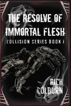 The Resolve of Immortal Flesh