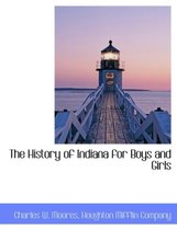 The History of Indiana for Boys and Girls