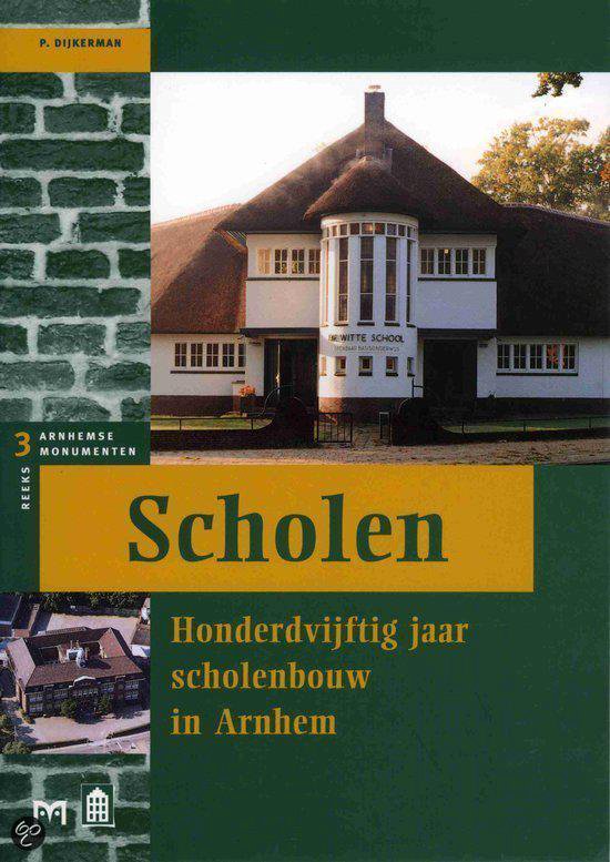 Cover van het boek 'Scholen : honderdvijftig jaar scholenbouw in Arnhem'