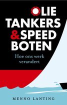 Boek cover Olietankers en speedboten van Menno Lanting