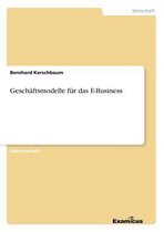 Geschaftsmodelle fur das E-Business