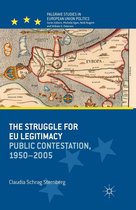 Palgrave Studies in European Union Politics - The Struggle for EU Legitimacy