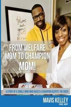 From Welfare Mom to Champion Mom!