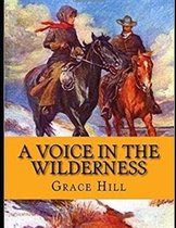A Voice in the Wilderness (Annotated)