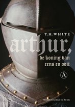 Arthur de koning van eens en ooit 