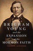 The Oklahoma Western Biographies 31 - Brigham Young and the Expansion of the Mormon Faith