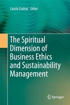 The Spiritual Dimension of Business Ethics and Sustainability Management