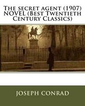 The secret agent (1907) NOVEL (Best Twentieth Century Classics)