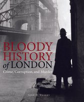 Bloody Histories - Bloody History of London