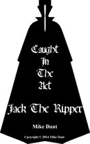 Jack The Ripper Caught In The Act