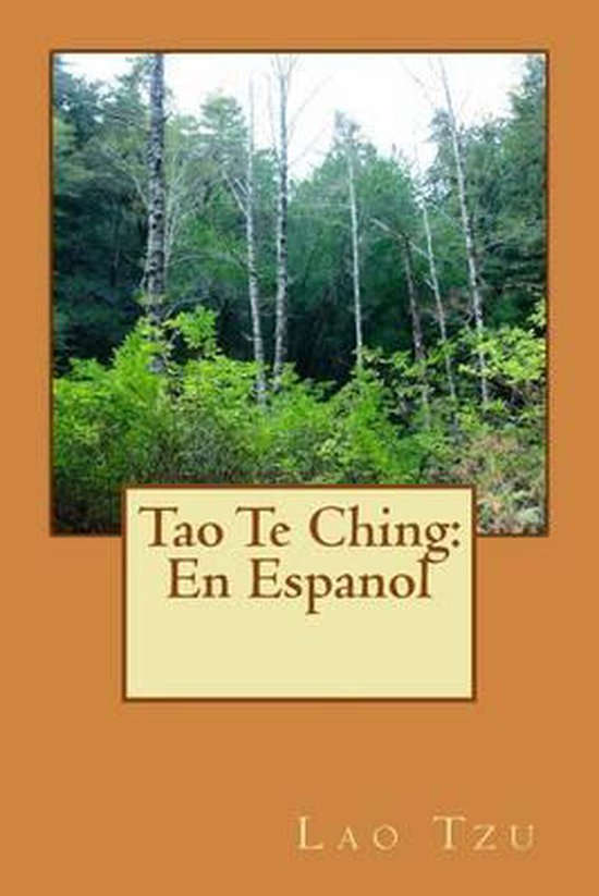 Tao Te Ching En Espanol 9781530125432 Lao Tseu Boeken