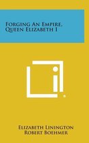 Forging an Empire, Queen Elizabeth I