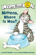 My First I Can Read - Mittens, Where Is Max?