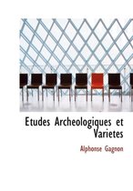 Etudes Arch Ologiques Et Vari T?'s