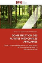 DOMESTICATION DES PLANTES MÉDICINALES AFRICAINES