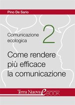 La Comunicazione Ecologica 2 - Come rendere più efficace la comunicazione