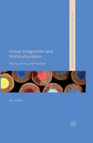 Palgrave Politics of Identity and Citizenship Series - Group Integration and Multiculturalism
