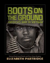 Boots on the Ground America's War in Vietnam