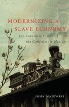 Civil War America - Modernizing a Slave Economy