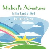 Michael's Adventures in the Land of Nod