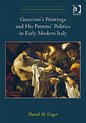 Guercinos Paintings and His Patrons' Politics in Early Modern Italy