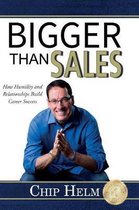 Bigger Than Sales