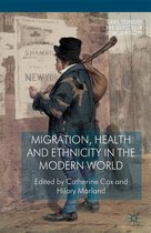Science, Technology and Medicine in Modern History - Migration, Health and Ethnicity in the Modern World