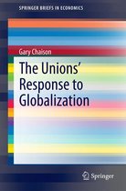 SpringerBriefs in Economics 51 - The Unions’ Response to Globalization