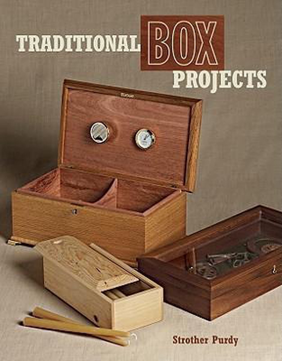 Traditional Box Projects - Strother Purdy