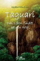 Taguarí - Das Leben findet seinen Weg