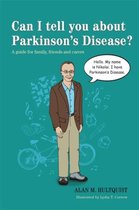 Can I Tell You About Parkinsons Disease