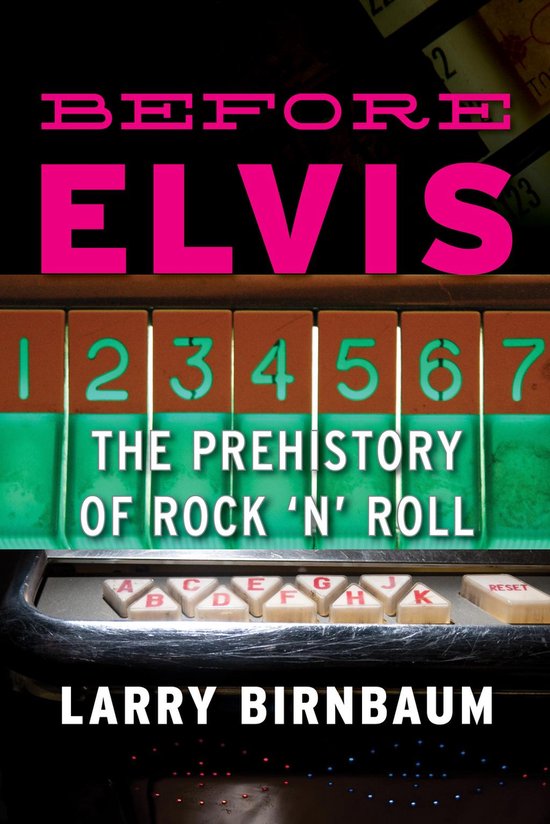 Boek 'Before Elvis: The Prehistory of Rock 'n' Roll' van Larry Birnbaum op een jukebox.