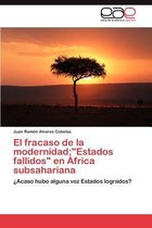 El fracaso de la modernidad:"Estados fallidos" en África subsahariana