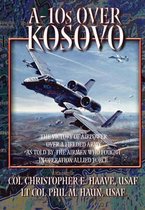 A-10s Over Kosovo