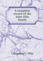 A Complete Record of the John Olin Family