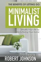Minimalist Living Simplify Your Life by Decluttering Your Home
