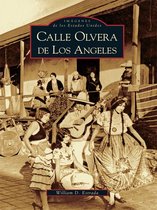 Images of America - Calle Olvera de Los Angeles