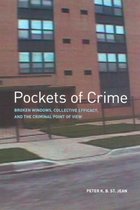 Pockets of Crime - Broken Windows, Collective Efficacy and the Criminal Point of View