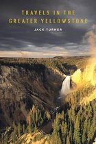 Travels in the Greater Yellowstone