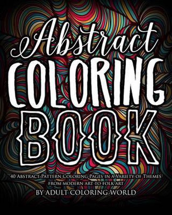 Fine Art Coloring Books Abstract Coloring Book, Adult Coloring World