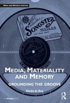 Music and Material Culture - Media, Materiality and Memory