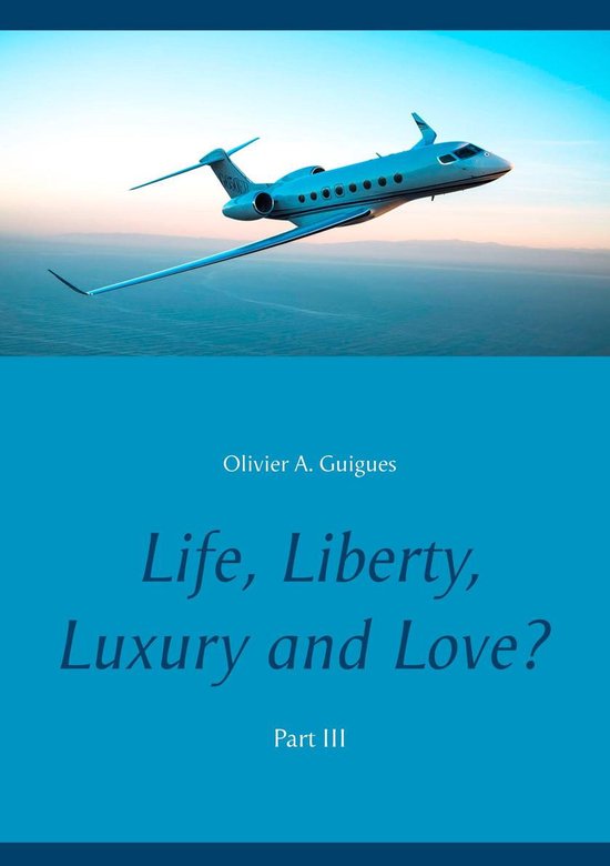 Life, Liberty, Luxury - and Love? 3 - Life, Liberty, Luxury  ... - cover