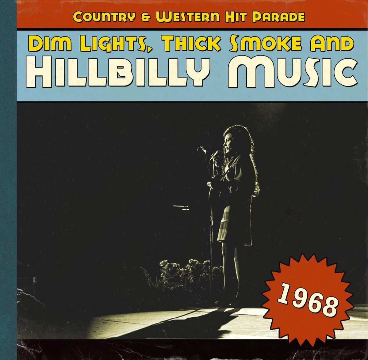 Dim Lights, Thick Smoke And Hillbilly Music 1968