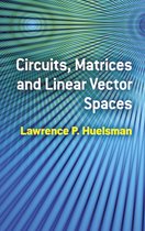 Dover Books on Electrical Engineering - Circuits, Matrices and Linear Vector Spaces