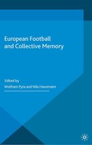 Football Research in an Enlarged Europe - European Football and Collective Memory