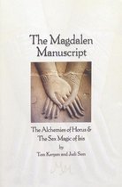 The Magdalen Manuscript; the alchemies of Horus & the sex magic of Isis