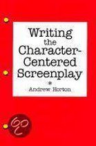 Writing the Character-Centered Screenplay (Paper)